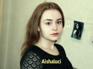 Aishaluci