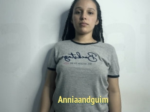 Anniaandguim