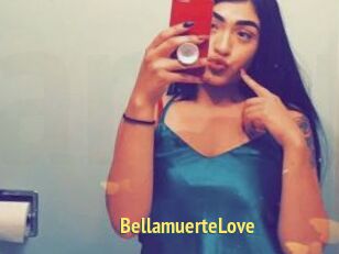 BellamuerteLove