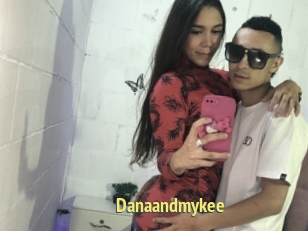 Danaandmykee