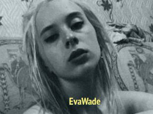 EvaWade