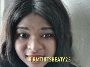 FIRMTIIITSBEATY25