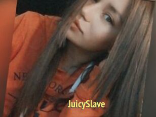 JuicySlave