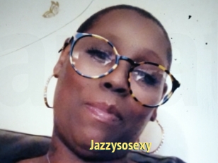 Jazzysosexy