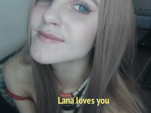 Lana_loves_you