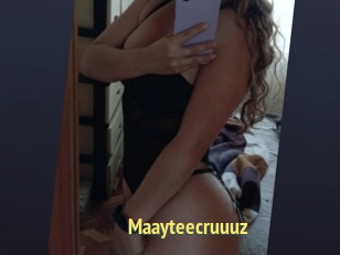 Maayteecruuuz