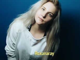 Roxanaray