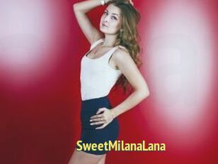 SweetMilanaLana