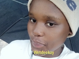 Wetdeekay